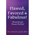 Flawed, Favored & Fabulous!: Chronicles of a Former Fat Girl