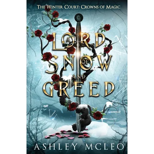 A Lord of Snow and Greed, The Winter Court Series: Crowns of Magic Universe - Paperback