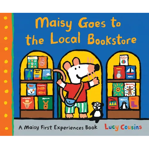 Maisy Goes to the Local Bookstore: A Maisy First Experiences Book - Hardcover