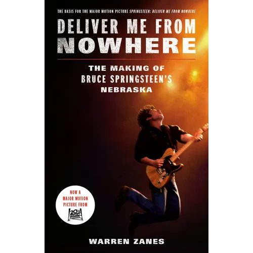 Deliver Me from Nowhere (Movie Tie-In): The Making of Bruce Springsteen's Nebraska - Paperback