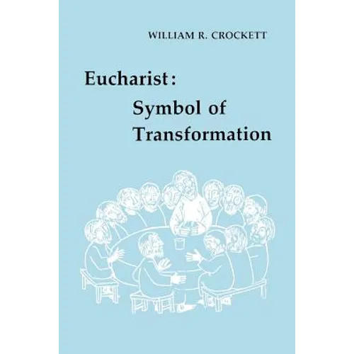 Eucharist: Symbol of Transformation - Paperback
