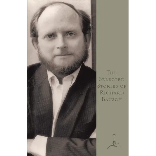 The Selected Stories of Richard Bausch - Paperback