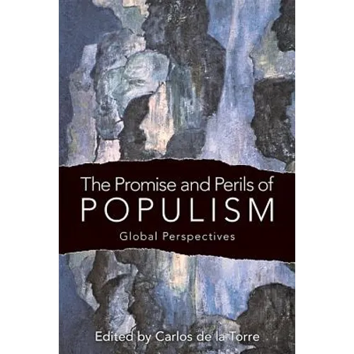 The Promise and Perils of Populism: Global Perspectives