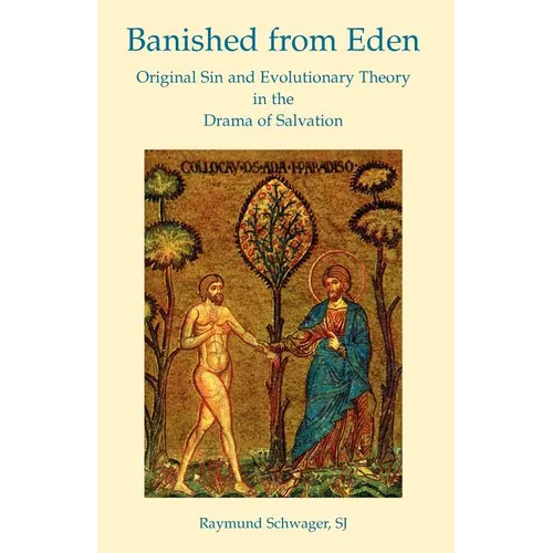 Banished from Eden: Original Sin and Evolutionary Theory in the Drama of Salvation - Paperback