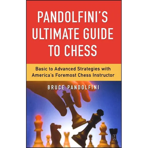 Pandolfini's Ultimate Guide to Chess - Paperback