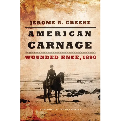 American Carnage: Wounded Knee, 1890 - Hardcover