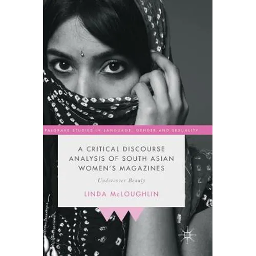 A Critical Discourse Analysis of South Asian Women's Magazines: Undercover Beauty