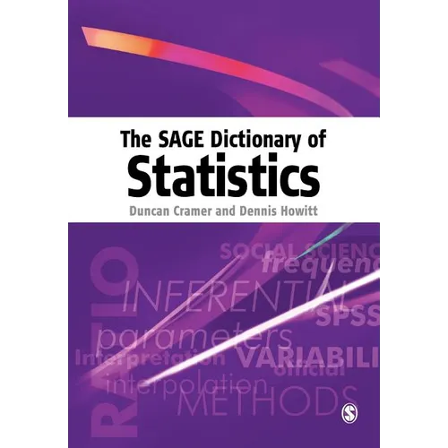 The Sage Dictionary of Statistics: A Practical Resource for Students in the Social Sciences - Paperback