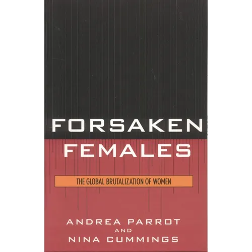 Forsaken Females: The Global Brutalization of Women - Paperback