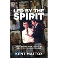 Led By the Spirit: What Benny Hinn Taught Me About Empowered Living