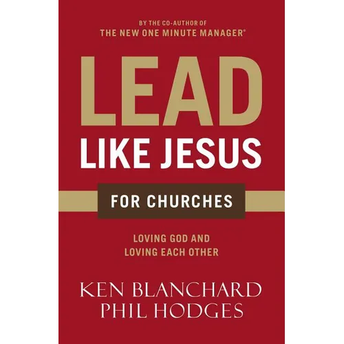 Lead Like Jesus for Churches: A Modern Day Parable for the Church - Paperback