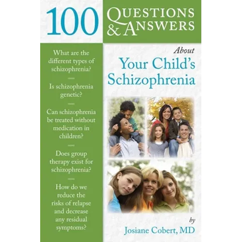 100 Questions & Answers about Your Child's Schizophrenia - Paperback