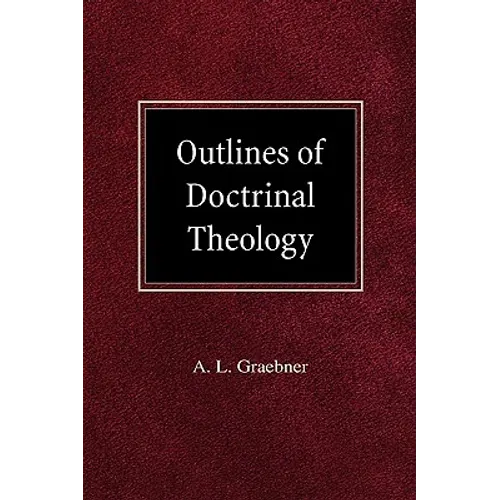 Outlines of Doctrinal Theology - Hardcover