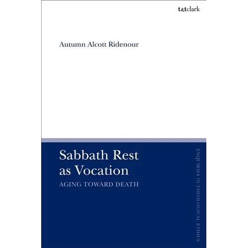 Sabbath Rest as Vocation: Aging Toward Death - Paperback