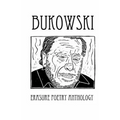 Bukowski Erasure Poetry Anthology: A Collection of Poems Based on the Writings of Charles Bukowski