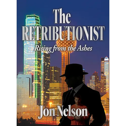 The Retributionist: Rising from the Ashes - Hardcover
