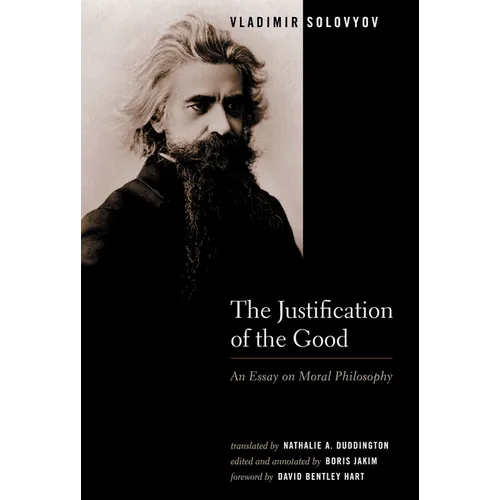 The Justification of the Good: An Essay on Moral Philosophy - Paperback