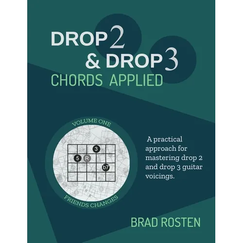 Drop 2 and Drop 3 Chords Applied: Volume 1 - Paperback