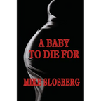 A Baby to Die for - Paperback