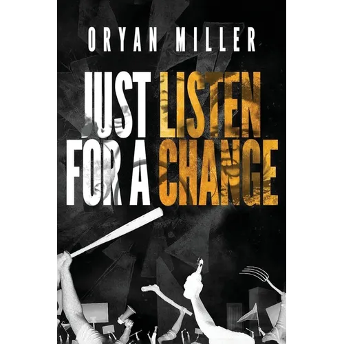 Just Listen For A Change: A guide for today's inner city youth to help them understand their fight against systemic racism and oppression - Paperback