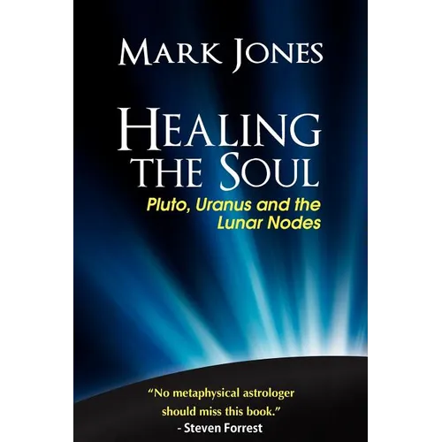 Healing the Soul: Pluto, Uranus and the Lunar Nodes