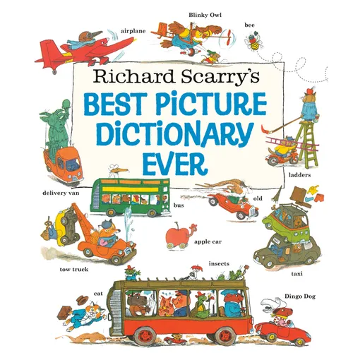 Richard Scarry's Best Picture Dictionary Ever