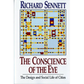 The Conscience of the Eye: The Design and Social Life of Cities /