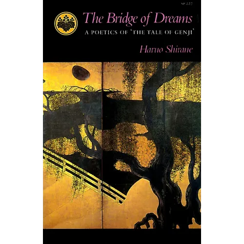 The Bridge of Dreams: A Poetics of 'The Tale of Genji' - Paperback