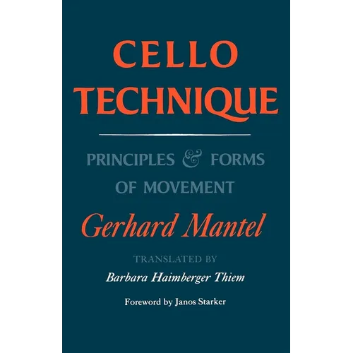 Cello Technique: Principles and Forms of Movement - Paperback
