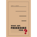 What Are Freedoms For?