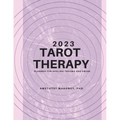 2023 Tarot Therapy Planner: Planner For Healing Trauma And Abuse