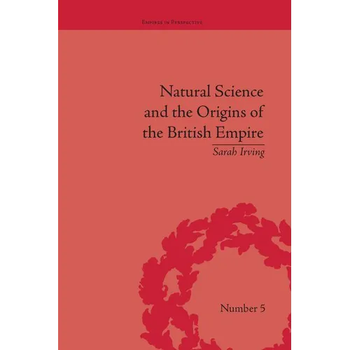 Natural Science and the Origins of the British Empire - Paperback