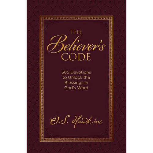 The Believer's Code: 365 Devotions to Unlock the Blessings in God's Word - Hardcover