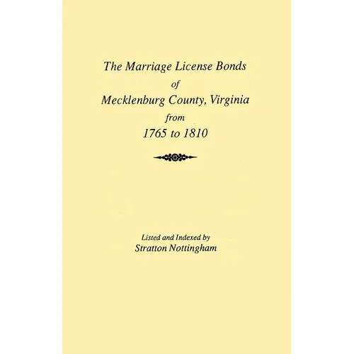 Marriages of Mecklenburg County [Virginia] from 1765 to 1810 - Paperback