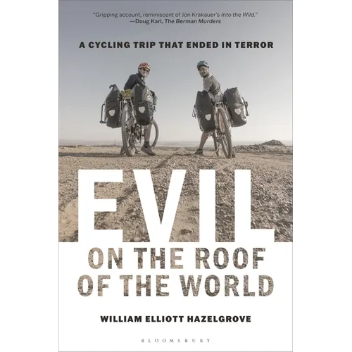 Evil on the Roof of the World: A Cycling Trip That Ended in Terror - Hardcover
