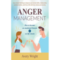 Anger Management: How to become an emotional Einstein & see life clearly - Use critical thinking to improve your social skills, relation