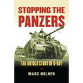 Stopping the Panzers: The Untold Story of D-Day
