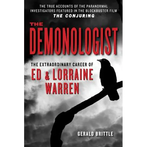 The Demonologist: The Extraordinary Career of Ed and Lorraine Warren - Paperback