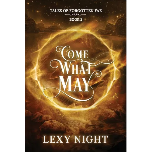 Come What May: Tales of Forgotten Fae - Paperback