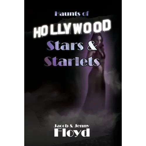 Haunts of Hollywood Stars and Starlets - Paperback