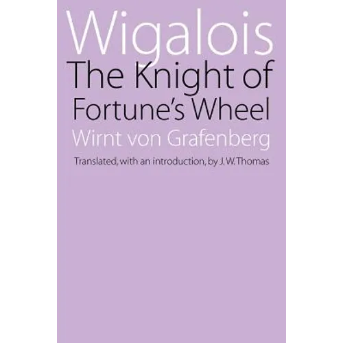 Wigalois: The Knight of Fortune's Wheel - Paperback