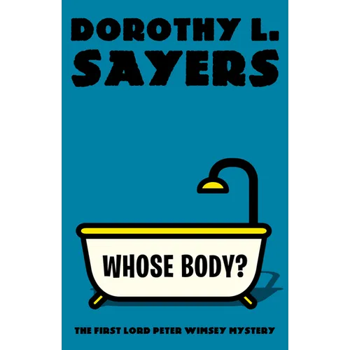 Whose Body?: The First Lord Peter Wimsey Mystery - Paperback