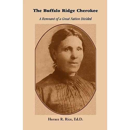 The Buffalo Ridge Cherokee: A Remnant of a Great Nation Divided