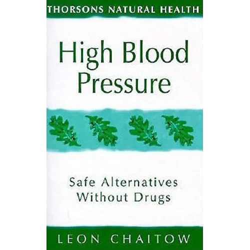 High Blood Pressure: Safe alternatives without drugs - Paperback