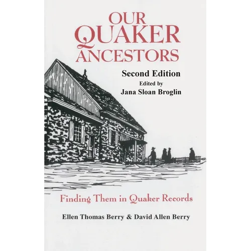 Our Quaker Ancestors: Finding Them in Quaker Records. Second Edition - Paperback