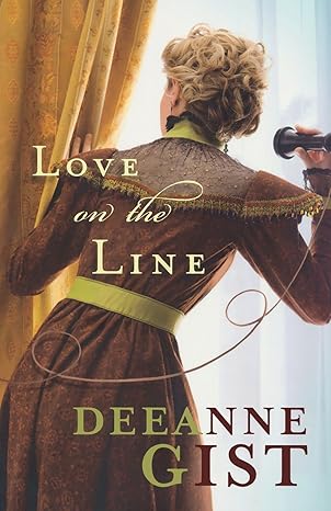 Love on the Line by Deeanne Gist-Paperback
