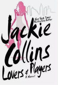Lovers & Players: A Novel by Jackie Collins - Hardcover
