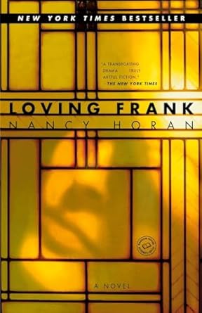 Loving Frank: A Novel by Nancy Horan-Paperback