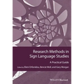 Research Methods in Sign Language Studies: A Practical Guide