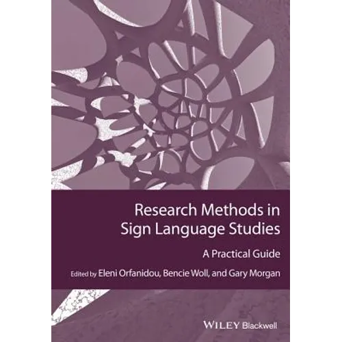 Research Methods in Sign Language Studies: A Practical Guide